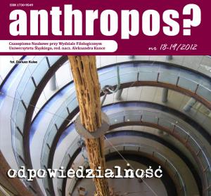 Ważne miejsce w działalności naukowej profesor Kunce
zajmuje interdyscyplinarny projekt „Anthropos?”